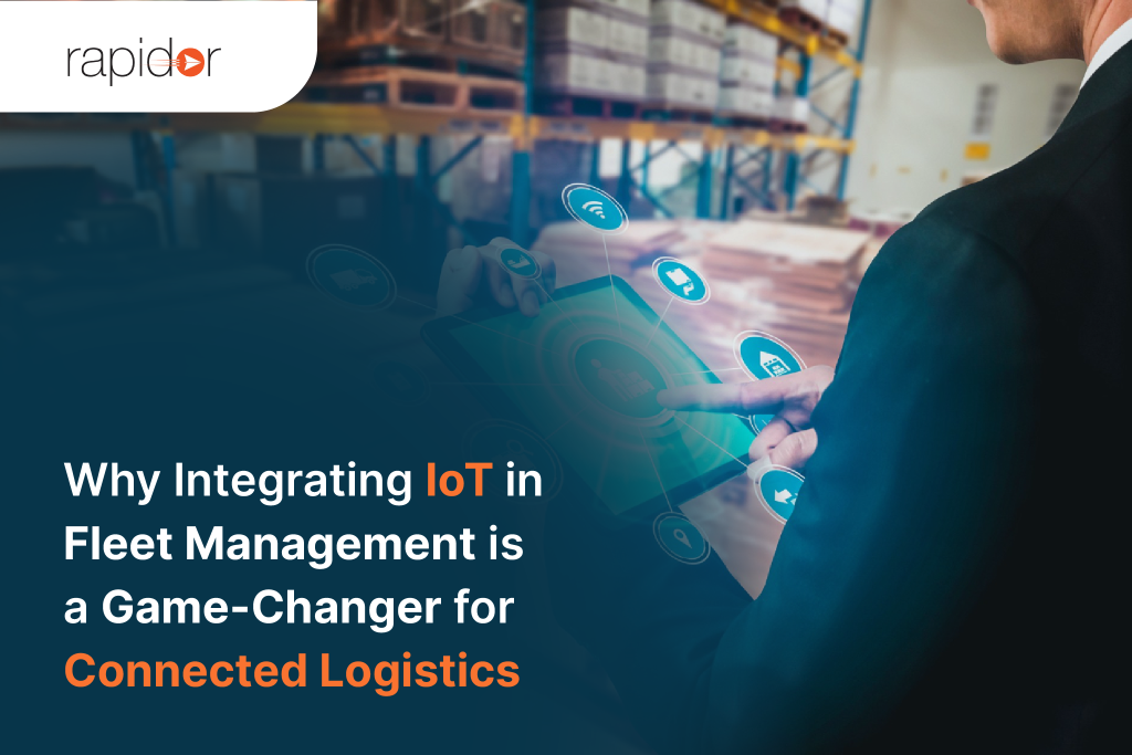 IoT in Fleet Management: A Game-Changer for Connected Logistics